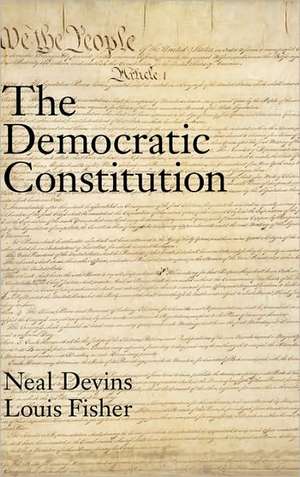 The Democratic Constitution de Neal E. Devins