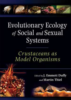 Evolutionary Ecology of Social and Sexual Systems: Crustaceans as Model Organisms de J. Emmett Duffy