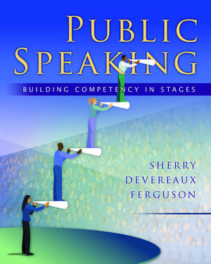 Public Speaking: Building Competency in Stages de Sherry Devereaux Ferguson