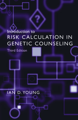 Introduction to Risk Calculation in Genetic Counseling de Ian D. Young