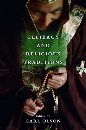 Celibacy and Religious Traditions de Carl Olson