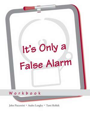 It's Only a False Alarm: Workbook de John Piacentini