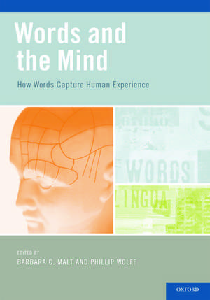 Words and the Mind: How words capture human experience de Barbara Malt