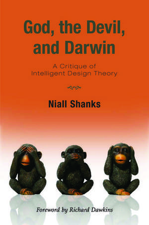 God, the Devil, and Darwin: A Critique of Intelligent Design Theory de Niall Shanks