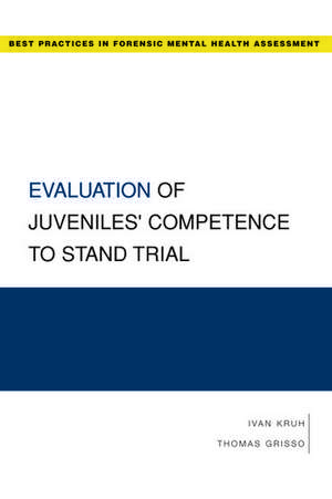 Evaluation of Juveniles' Competence to Stand Trial de Ivan Kruh