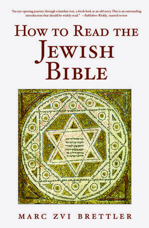 How to Read the Jewish Bible de Marc Zvi Brettler