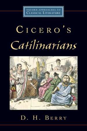 Cicero's Catilinarians de D. H. Berry