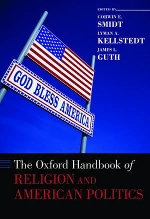 The Oxford Handbook of Religion and American Politics de Corwin Smidt