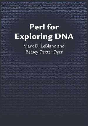 Perl for Exploring DNA de Mark Le Blanc