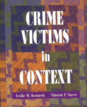 Crime Victims in Context de Leslie W. Kennedy