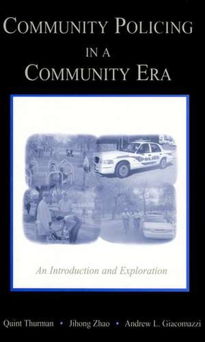 Community Policing in a Community Era: An Introduction and Exploration de Quint Thurman