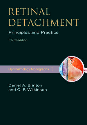 Retinal Detachment: Priniciples and Practice de Daniel A. Brinton