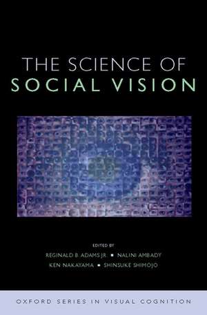 The Science of Social Vision: The Science of Social Vision de Reginald B. Adams