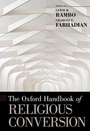 The Oxford Handbook of Religious Conversion de Lewis R. Rambo