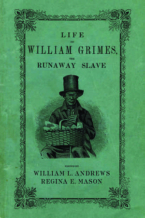 Life of William Grimes, the Runaway Slave de William L. Andrews