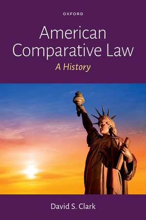 American Comparative Law: A History de David S. Clark