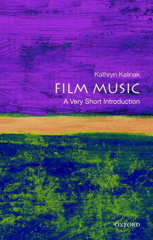 Film Music: A Very Short Introduction de Kathryn Kalinak