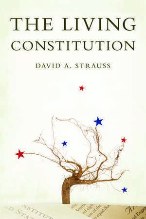 The Living Constitution de David A. Strauss