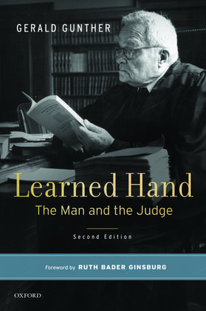 Learned Hand: The Man and the Judge de Gerald Gunther