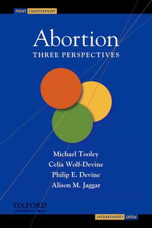 Abortion: Three Perspectives de Michael Tooley