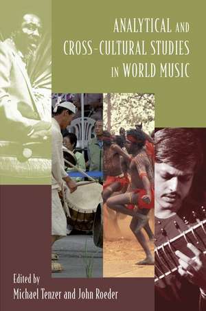 Analytical and Cross-Cultural Studies in World Music de Michael Tenzer