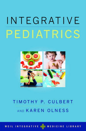 Integrative Pediatrics de Timothy Culbert