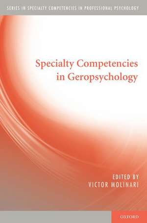 Specialty Competencies in Geropsychology de Victor Molinari