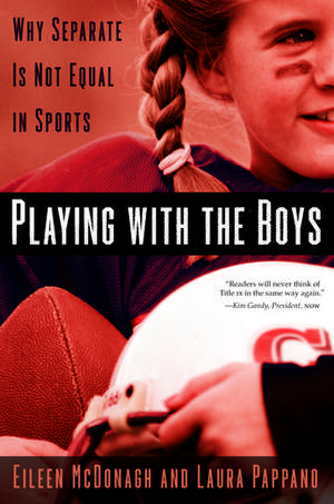 Playing With the Boys: Why Separate is Not Equal in Sports de Eileen McDonagh