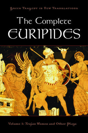 The Complete Euripides Volume I Trojan Women and Other Plays de Peter Burian