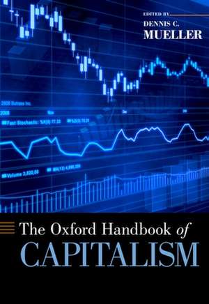 The Oxford Handbook of Capitalism de Dennis C. Mueller