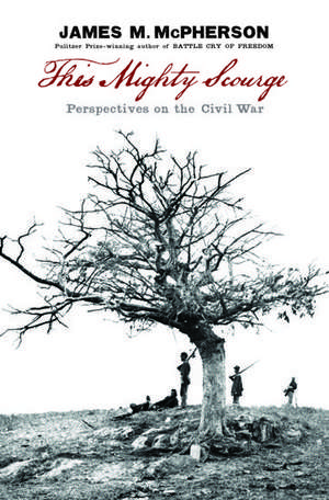 This Mighty Scourge: Perspectives on the Civil War de James M. McPherson