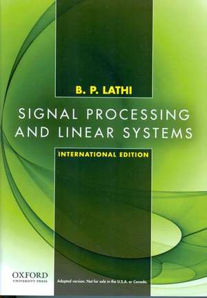 Signal Processing and Linear Systems: International Edition de Lathi