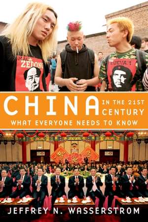 China in the 21st Century: What Everyone Needs to Know de Jeffrey N. Wasserstrom