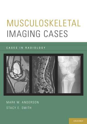 Musculoskeletal Imaging Cases de Mark W. Anderson