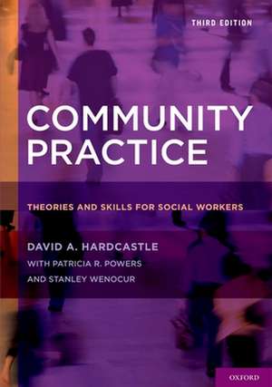 Community Practice: Theories and Skills for Social Workers de David A. Hardcastle