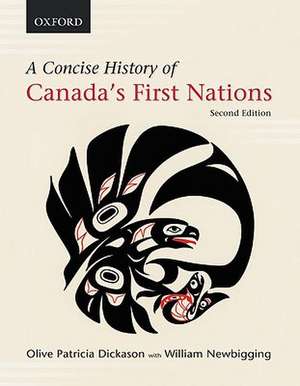 A Concise History of Canada's First Nations de Olive Patricia Dickason