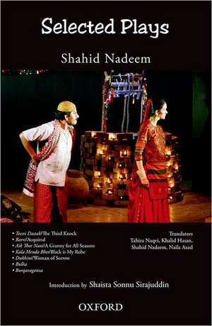 Selected Plays de Shahid Nadeem