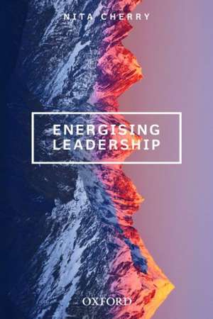 Energising Leadership de Nita Cherry