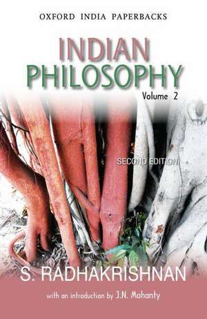 Indian Philosophy: Volume II: with an Introduction by J.N. Mohanty de Radhakrishnan