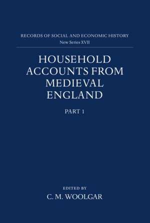 Household Accounts from Medieval England: Part 1: Introduction, Glossary, Diet Accounts (i) de C. M. Woolgar