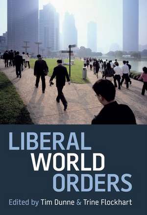 Liberal World Orders de Tim Dunne