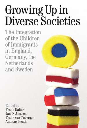 Growing up in Diverse Societies: The Integration of the Children of Immigrants in England, Germany, the Netherlands, and Sweden de Frank Kalter