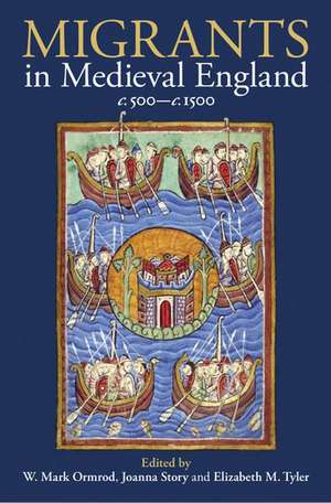 Migrants in Medieval England, c. 500-c. 1500 de W. Mark Ormrod