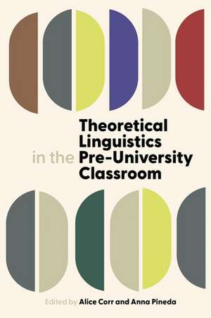 Theoretical Linguistics in the Pre-University Classroom de Alice Corr