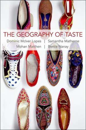 The Geography of Taste de Dominic McIver Lopes