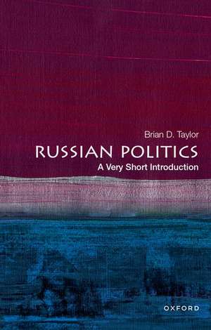 Russian Politics: A Very Short Introduction de Brian D. Taylor