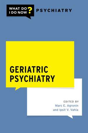 Geriatric Psychiatry de Marc Agronin