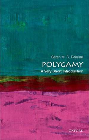 Polygamy: A Very Short Introduction de Sarah M. S. Pearsall