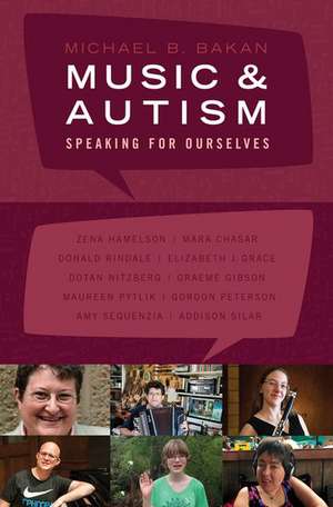 Music and Autism: Speaking for Ourselves de Michael Bakan