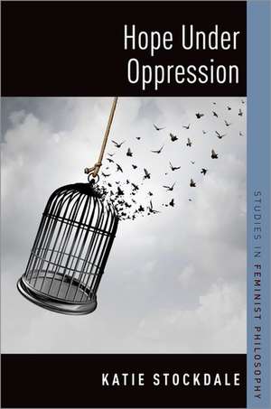 Hope Under Oppression de Katie Stockdale